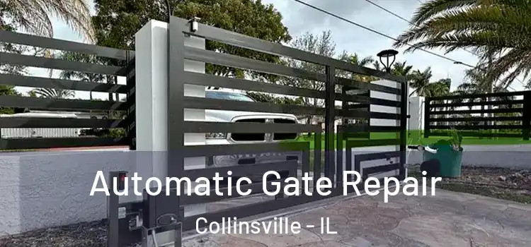 Automatic Gate Repair Collinsville - IL