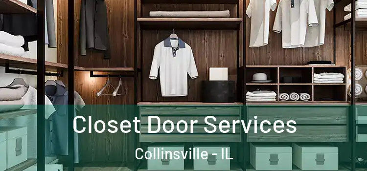  Closet Door Services Collinsville - IL