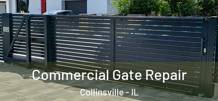 Commercial Gate Repair Collinsville - IL