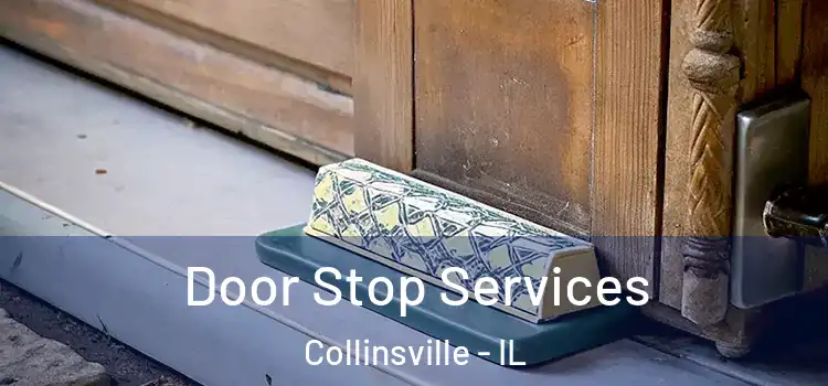 Door Stop Services Collinsville - IL