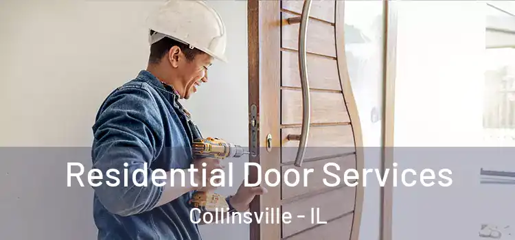 Residential Door Services Collinsville - IL