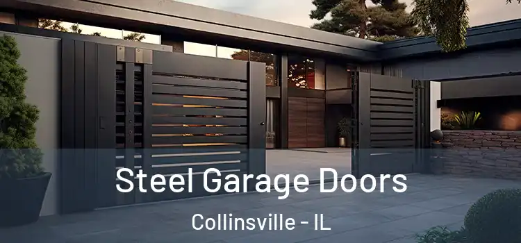 Steel Garage Doors Collinsville - IL